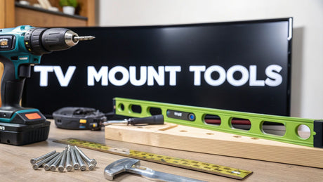 What Tools Do I Need to Mount a TV? 12 Essentials for 2025 What Tools Do I Need to Mount a TV? 12 Essentials for 2025