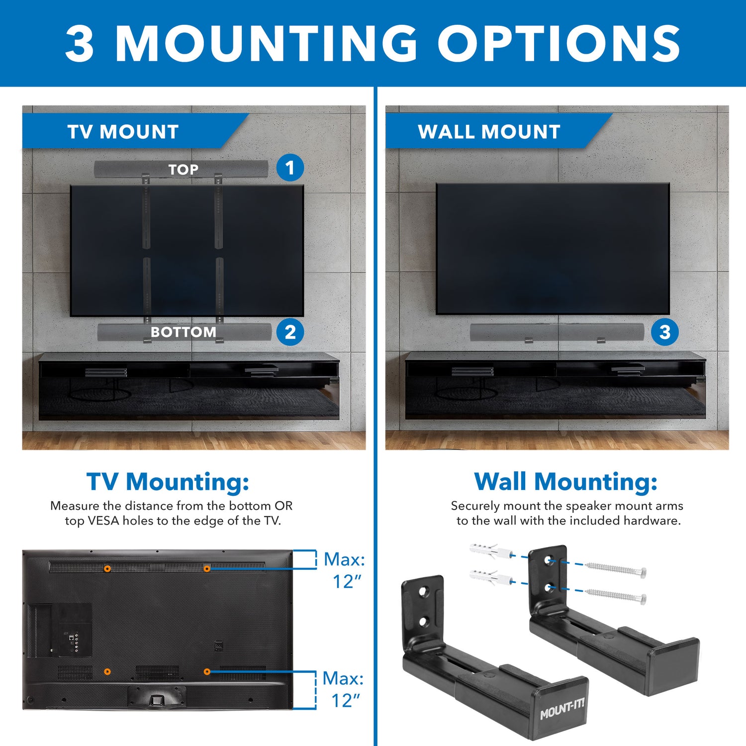 Diagram showing three mounting options for the Universal Soundbar Mount Brackets for TV and Wall Installation by Mount-It!, including TV mount positions at top and bottom of a TV with measurements up to 12 inches from VESA holes, and wall mount with secure speaker mount arms and included hardware, illustrating versatile installation methods for optimal soundbar placement.