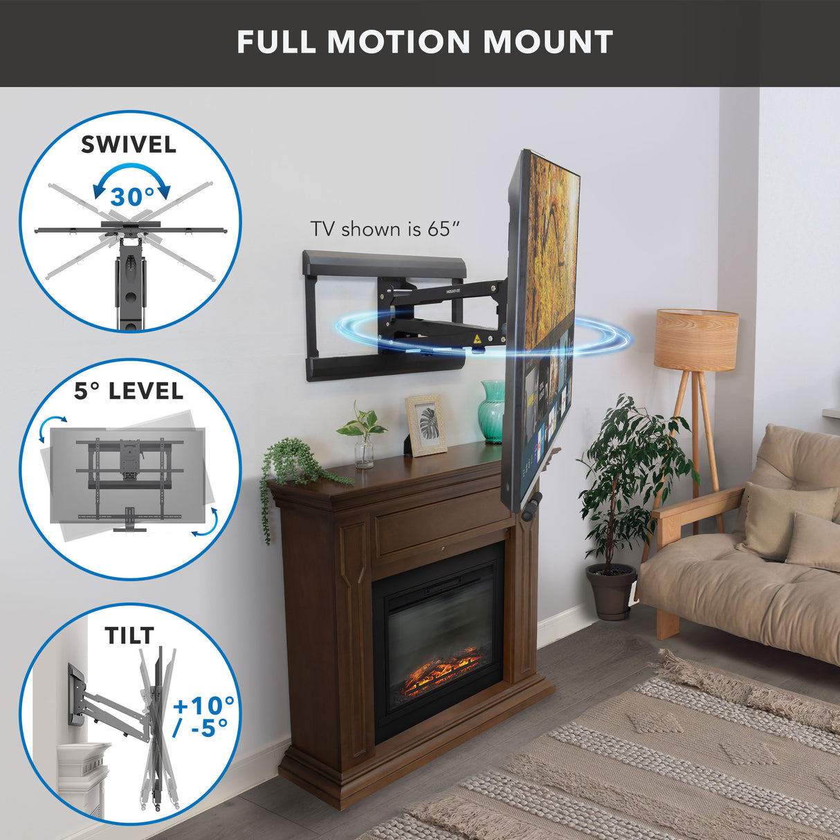 Pull Down Fireplace TV Mount for TVs up to 65 inches installed above a fireplace mantel in a living room, showing full motion capabilities with 30-degree swivel, 5-degree level adjustment, and +10/-5 degree tilt, supporting a medium to large flat panel TV with ergonomic adjustable viewing angles and secure mounting.